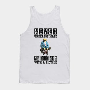 NEVER UNDERESTIMATE AN OLD MAN ON A BICYCLE, NEVER UNDERESTIMATE AN OLD MAN WITH A BICYCLE, Retro Vintage 90s Style Funny Cycling Humor for Cyclist and Bike Rider, funny Cycling quote Tank Top